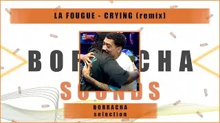 LA FOUGUE - CRYING (borracha recreation) [SAPO vs SPIDER, summer dance forever 2023]