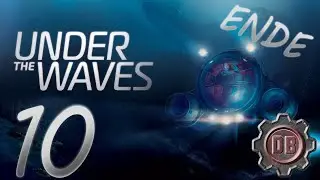 LP Under The Waves [#10/Ende] - Letzter Tag/ Eine harte Entscheidung und tiefe Emotionen...