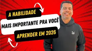  A Habilidade Mais Importante Para Prosperar — e Quase Ninguém Treina