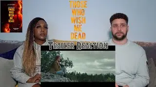 Those Who Wish Me Dead - Trailer Reaction!
