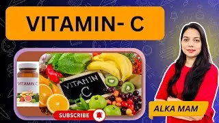 Vitamin C Uncovered: Functions, Sources, RDA & Deficiency Explained | In Hindi | ALKA PANDEY