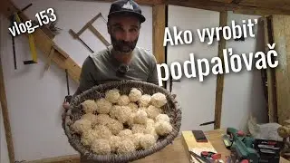 Ako si vyrobiť podpaľovač? vlog_153
