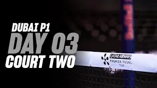(Replay) Dubai Premier Padel P1 🇦🇪🎾: Court 2 (November 13th)