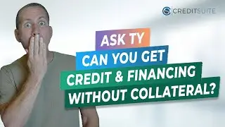 #AskTy - Can you get Credit & Financing without Collateral?