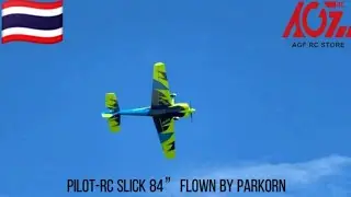 Pilot-RC Slick 84” flown by Parkorn / practice with agility Slick🤙🇹🇭