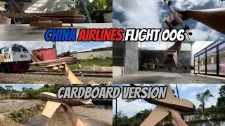 China Airlines Flight 006 Incident (Cardboard Version)