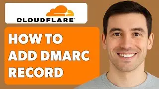 How To Add Dmarc Record In Cloudflare [2025 Guide]