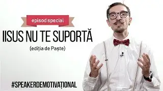 Speaker Demotivațional - Iisus nu te suportă (ediția de Paște)