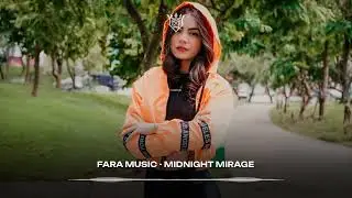 Fara Music - Midnight Mirage | Original Mix
