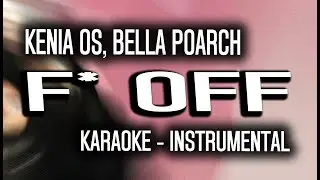 Kenia OS, Bella Poarch - F* OFF (KARAOKE - INSTRUMENTAL)