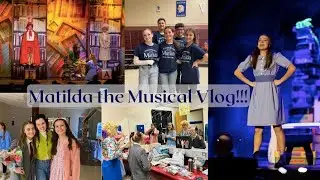 Matilda the Musical Show Vlog!