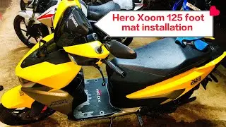 Hero Xoom 125 foot mat installation 