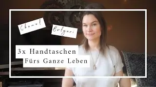 3 Designer Handtaschen f&uuml;rs ganze Leben - diese Designer w&uuml;rde ich w&auml;hlen