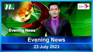 🟢 Latest English Bulletin | 23 July 2023 | Evening News | Latest News | NTV News Bulletin