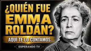 &iquest;Qui&eacute;n fue Emma Rold&aacute;n? Aqu&iacute; te lo contamos...