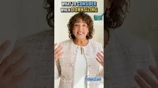 What to consider when downsizing my home?