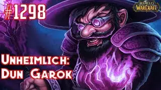 Let's Play World of Warcraft (Tauren Krieger) #1298 - Unheimlich: Dun Garok