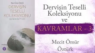 Dervişin Teselli Koleksiyonu Ve Kavramlar 3