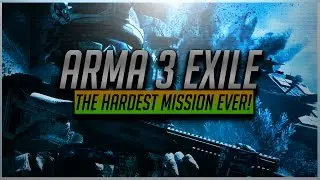 Arma 3 Exile! | Possibly the hardest mission! (Highlights)