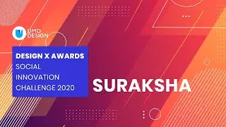 SURAKSHA at Design X Awards 2020: Global Social Innovation Challenge