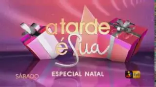 A TARDE É SUA - ESPECIAL NATAL
