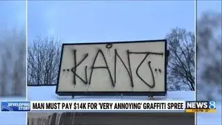 Man must pay $14K for 'very annoying' graffiti spree