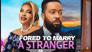 FORCED TO MARRY A STRANGER &ndash; Fredrick Leonard 2026 Romance Latest 2026 Nigerian Movie