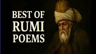 Rumi POEMS That Will Awaken Your Soul | Deep Sufi Teachings
