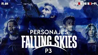 Personajes de Falling Skies parte 3 | Gu&iacute;as de ciencia ficci&oacute;n | 🎬