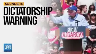 Dictatorship Warning: Bernie Sanders Condemns Trump's Migrant Arrests | Dawn News English