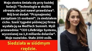 Moja siostra śmiała się przy każdej kolacji: 