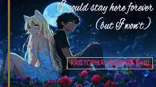 I could stay here forever (but I won't) - Kristopher Yoshihara Band (Official Music Video)