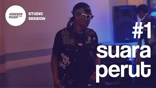 SUARA PERUT  |  KONSERPASIF STUDIO SESSION