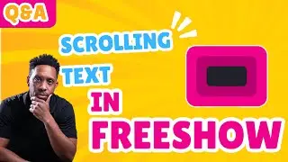 FreeShow Q&A - Scrolling Text #propresenter #Freeshow #easyworship