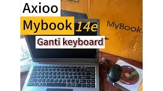 Ganti keyboard axioo mybook 14e | keyboard lengket dan susah hidup
