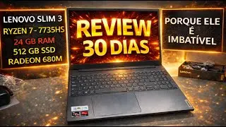REVIEW 30 DIAS - Notebook Lenovo slim 3 Ryzen 7 com 24GB ram!!!