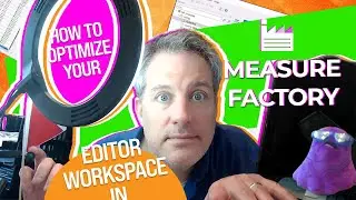 How to Optimize your Editor Workspace in Measure Factory
