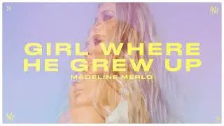Madeline Merlo - Girl Where He Grew Up (Official Audio)