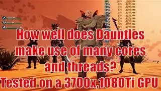 How does Dauntless handle Cores and Threads. FPS Solo VS group hunt