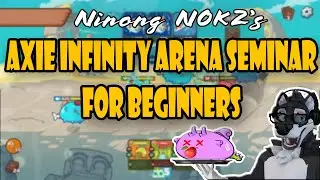 NINONG NOKZ's AXIE INFINITY ARENA BEGINNER SEMINAR | TIPS AND TRICKS [TAGALOG]