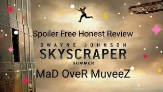 Dwayne Johnson Skyscraper - Spoiler Free Honest Review by MaD OverR MuveeZ in Hindi
