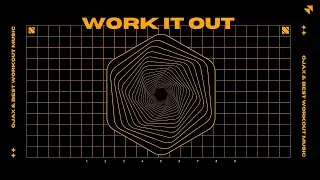 Ojax & Best Workout Music - Work It Out