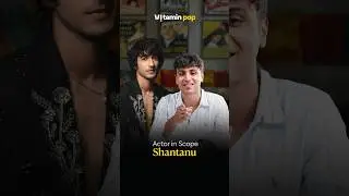 Shantanu is the greatest example of hustle until you make it