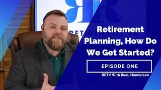 RRTV Episode 1: Retirement Planning, How Do We Get Started?