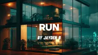 Jayden B - Run (Official Lyric Video)