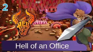 Let's Play Hell is an Office w/ Bog Otter ► Episode 2
