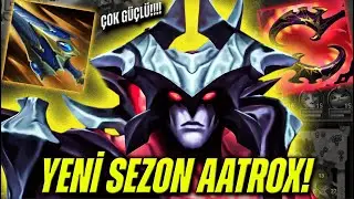 YENİ SEZON' DA AATROX' A NE ALIYORUZ? ALL TİME RANK1 AATROX'TAN YENİ SEZON AATROX!