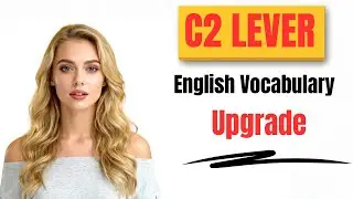 Master C2 English Vocabulary in 2 Hours | Advanced Listening & Speaking Podcast