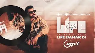 Life Bahar Di | Sheera Jasvir ( Official MP3 ) New Punjabi Song 2026 | Latest Punjabi Song 2026 |