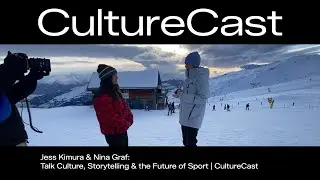 Джесс Кимура и Нина Граф о культуре, сторителлинге и будущем спорта | CultureCast